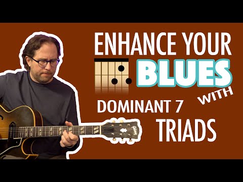 Easy way to enhance your blues lead and rhythm - use Dominant 7 Triads - Blues Guitar Tutorial EP386