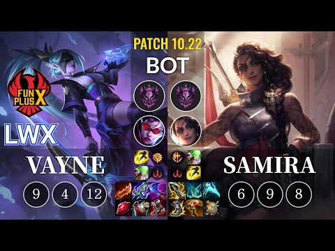 FPX Lwx Vayne vs Samira Bot - KR Patch 10.22
