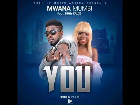 Mwana Mumbi (You) ft Euniy Kalos prod by Ricore Mp3