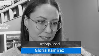 Entrevista a Gloria Ramírez González, alumna de trabajo social Entrevista a Gloria Ramírez González, alumna de trabajo social