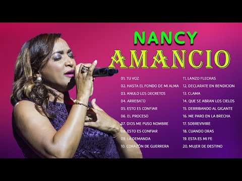 POPURRI NANCY AMANCIO TU VOZ, HASTA EL FONDO DE MI ALMA, ANULO LOS DECRETOS - MUSICA CRISTIANA 2021