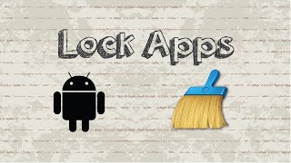 How to lock apps on Android with Clean Master app