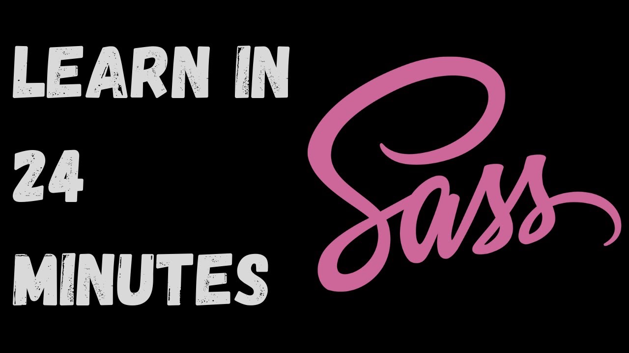 Learn Sass in 24 Minutes | Sass Crash Course 2021