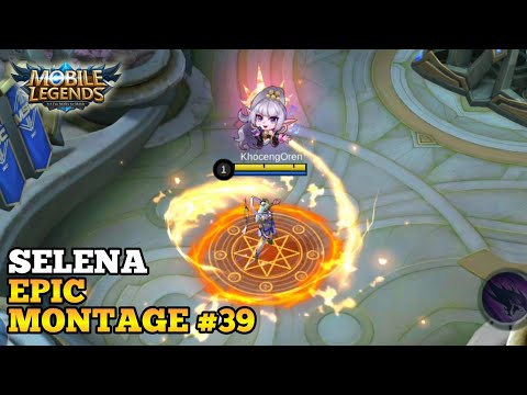 SELENA EPIC MONTAGE #39 | MOBILE LEGEND