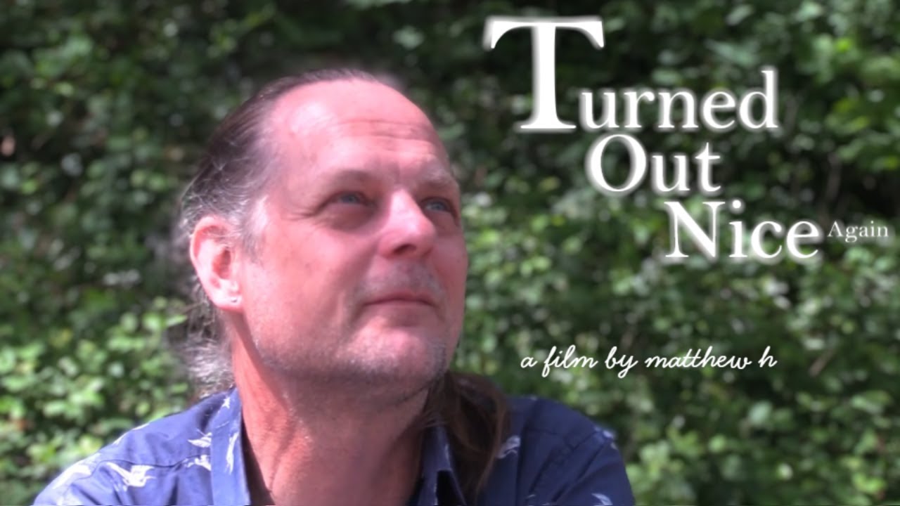 Turned Out Nice Again