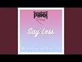 Say Less MoombahChill Remix