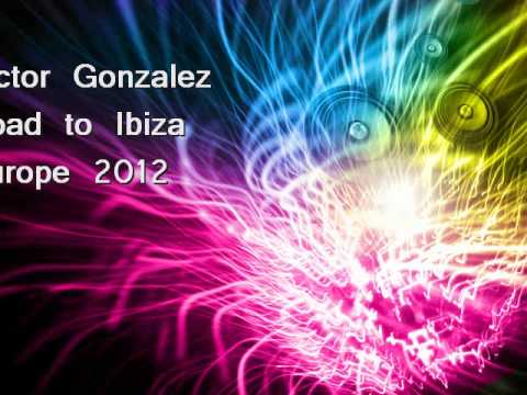 Victor Gonzalez- Road To Ibiza