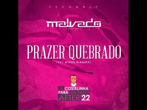 🎧 LOVESKiZOMBA selection 🎼  Prazer Quebrado Remix ft. Kyaku Kiadaff & Walter Ananas