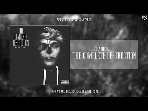 Eradicate - The Complete Destruction (Full Album) (2013)