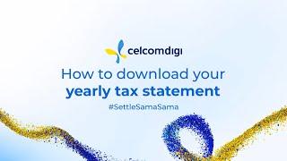 Easily Access Your Yearly Tax Statement | #SettleSamaSama CelcomDigi