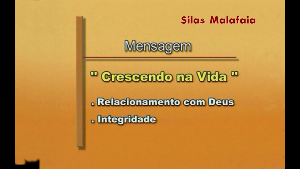 Silas Malafaia  -  RELACIONAMENTO COM DEUS  -  INTEGRIDADE -  ( Série: Crescendo na Vida )