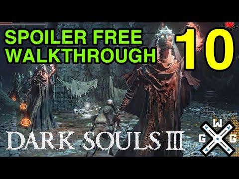 Dark Souls 3 Spoiler Free B2B Walkthrough Part 10  - Irithyll Dungeon to the Profaned Capital