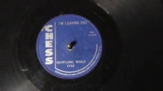 Howlin Wolf-I'm leaving you