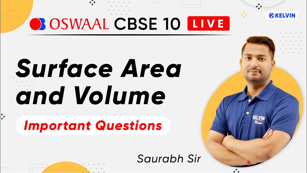 Class 10th - Surface Area & Volume, Most Important Oswaal Questions | Class 10th Maths | Kelvin 9&10