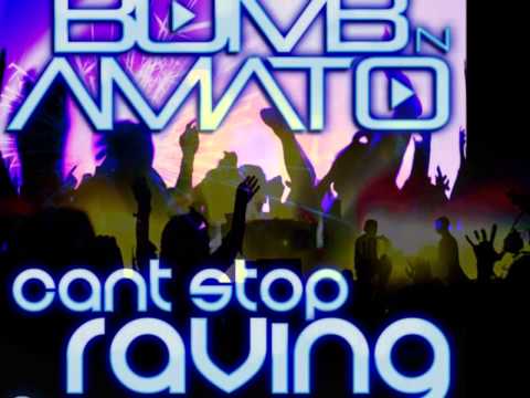 Bomb n Amato - Can´t stop Raving
