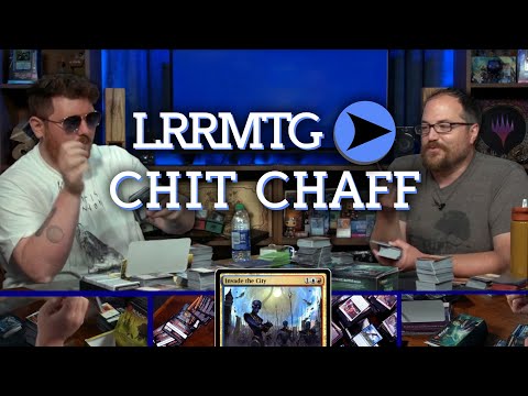 Chit Chaff || LRRMTG 2022-07-13