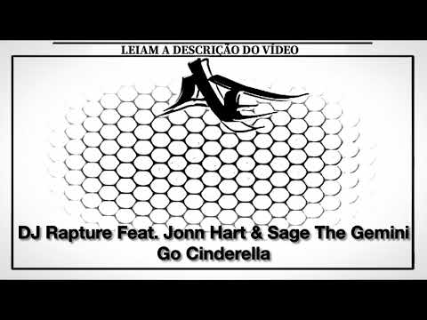 DJ Rapture Feat. Jonn Hart & Sage The Gemini - Go Cinderella