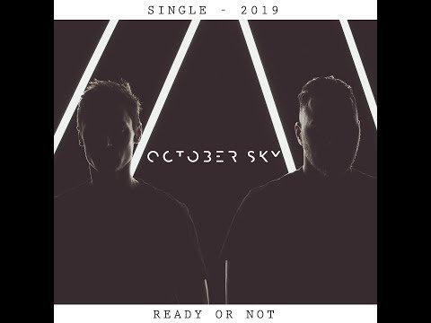 October Sky - Ready Or Not (Official Video)