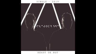 Musik-Video-Miniaturansicht zu Ready Or Not Songtext von October Sky