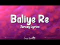 Baliye Re (Lyrics) | Jersey | Stebin Ben, Sachet Tandon, Parampara Tandon, Shahid Kapoor, Mrunal T