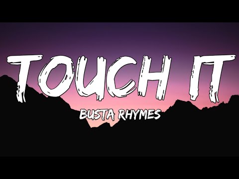 Busta Rhymes - Touch It (Lyrics)