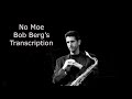 Learn from the Masters:  No Moe- Bob Berg's (Bb) transcription.
