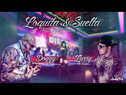 Doggy el de la fundacion ft Larry the dreamer prod by Zoprano