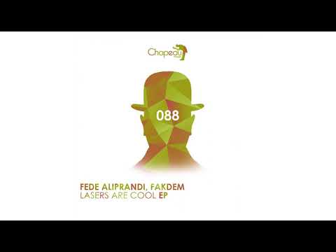 Fede Aliprandi, Fakdem - Lasers Are Cool Original Mix