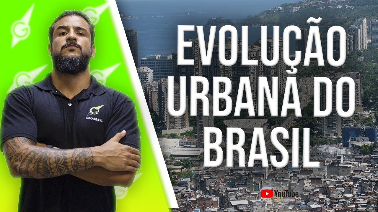 Evolução Urbana do Brasil - Geobrasil {Prof. Rodrigo Rodrigues}