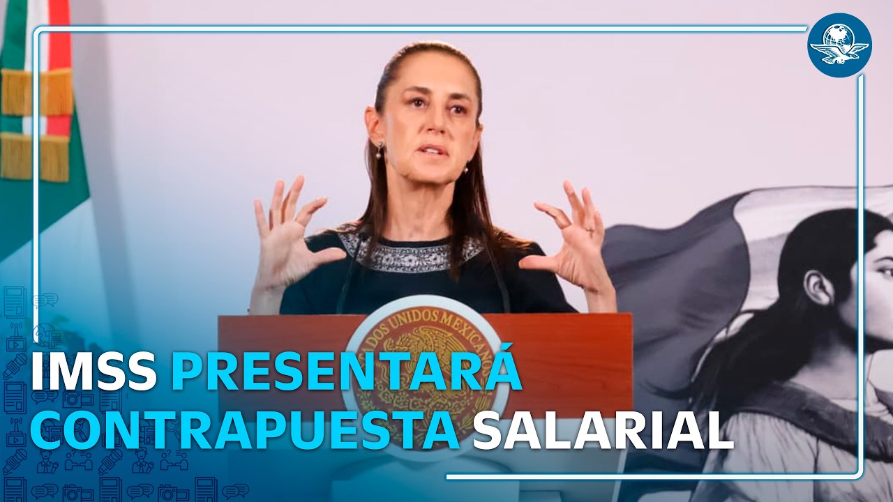 Sheinbaum revela avances en demandas de trabajadores del IMSS