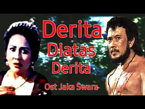 Derita Diatas Derita - Noer Halimah,(Ost. Jaka Swara)