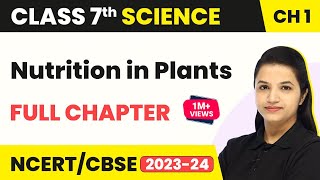 Class 7 Science Chapter 1 | Nutrition in Plants Full Chapter Explanation & NCERT Solutions