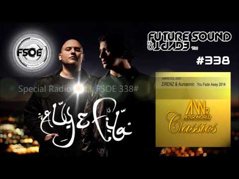 Zirenz, Aurosonic - You Fade Away 2014 - Olegparadox Uplifter Remix[FSOE338 Radio cut FUTURE SOUND]