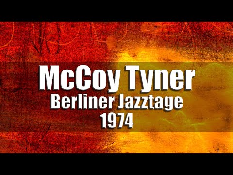 McCoy Tyner Quintet - Berliner Jazztage 1974 [audio only]