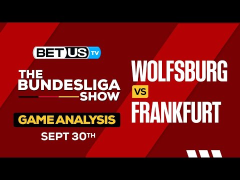 Analysis & Picks: Wolfsburg vs Frankfurt 9/30/2023