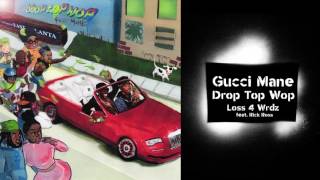 Gucci Mane  Loss 4 Wrdz (feat. Rick Ross) prod. Metro Boomin [Official Audio]