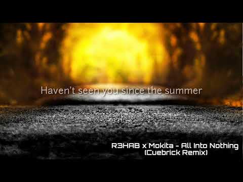 R3hab X Mokita - All Into Nothing (Cuebrick Remix)