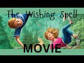 The Land Of Stories Movie The Wishing Spell