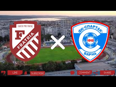 FC Fratria Varna - FK Spartak Varna