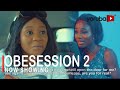 Obsession 2 Latest Yoruba Movie 2022 Drama Starring Bukunmi Oluwasina | Luyek Adewale |Wunmi Toriola