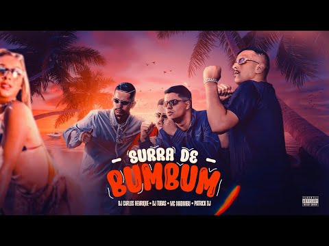 SURRA DE BUMBUM - DJ CARLOS HENRIQUE , DJ TUBAS , MC MADIMBU , PATRICK DJ ( VIDEO CLIPE OFICIAL )