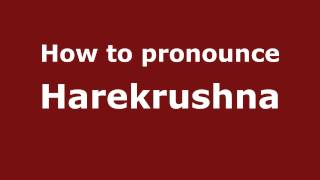 How to pronounce Harekrushna