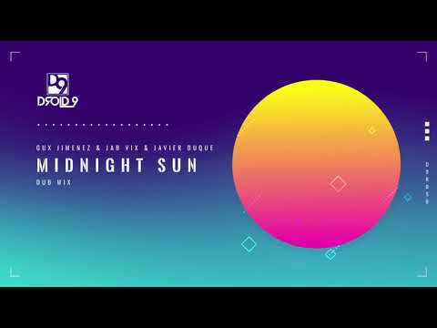 Gux Jimenez & Jab Vix & Javier Duque - Midnight Sun (Dub Mix) [Droid9]