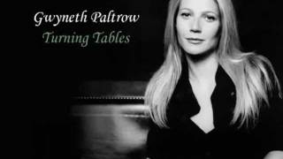Gwyneth Paltrow - Turning Tables