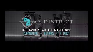 Beyonce ft. P Diddy - Summertime | Josh Candy X Paul Kee || A3 DISTRICT