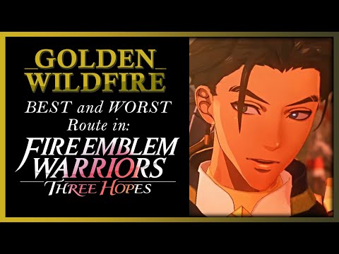 Why Golden Wildfire Is The BEST & WORST Route | Fire Emblem Warriors Three Hopes Review