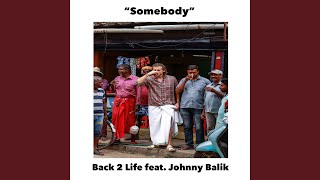 Somebody Music Video