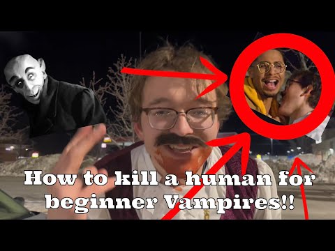 How to hunt your first human: A Vampire tutorial for beginners!