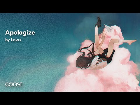 LOWX - APOLOGIZE