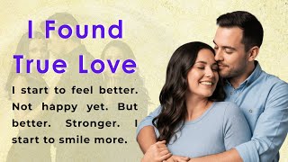 I Found True Love | Learn English Through Story Level 1 | English Story for Beginners